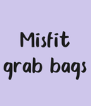 Misfit grab bags // PLEASE READ BEFORE PURCHASING